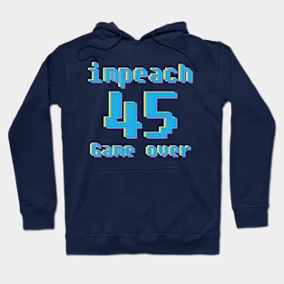 Impeach 45 Game Over Arcade Game Style Hoodie